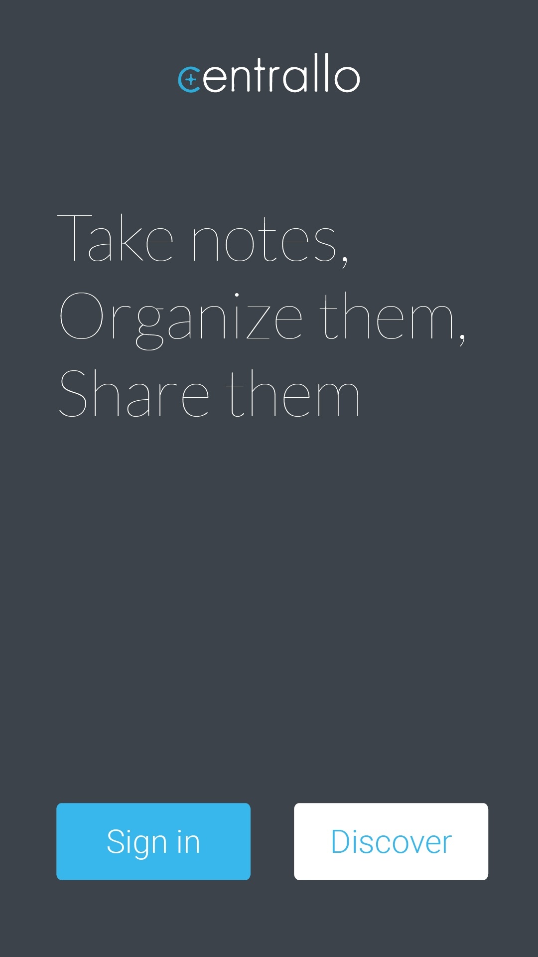 Premier écran de l'application, simplifié, où il est écrit 'Take notes, organize them, share them'.